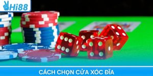 Cách Chọn Cửa Xóc Đĩa – Tiết Lộ Bí Kíp Từ Chuyên Gia Hi88